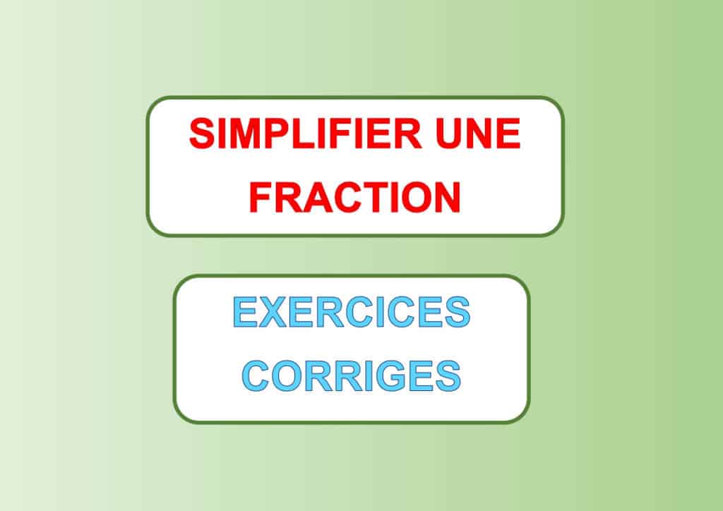 simplifier une fraction exercice