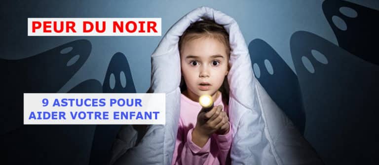Article: Peur du noir chez l&rsquo;enfant de plus de 2 ans  | 9 astuces pour l&rsquo;aider