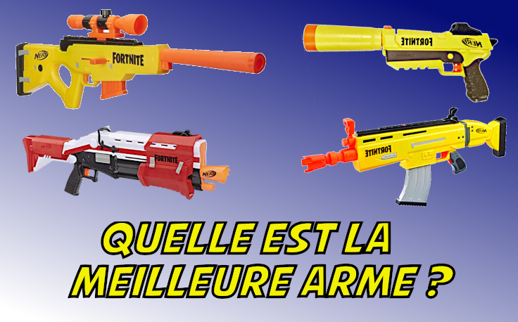 meilleure nerf fortnite