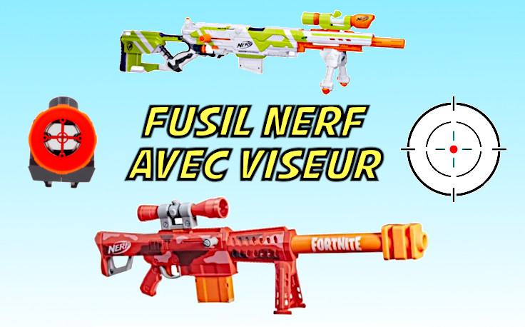 Nerf Sniper avec Viseur : Top 10 des meilleurs Blasters (en 2023)