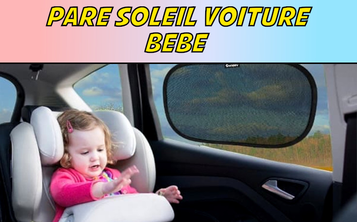 Created with GIMP pare soleil voiture bebe